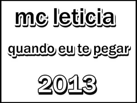 mc leticia quando eu te pegar