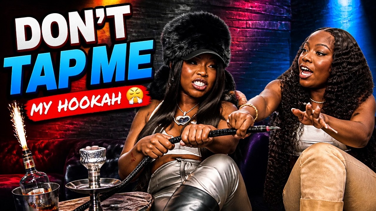 "I Don't Trust Men That Smoke Hookah" — Club Etiquette Goes LEFT