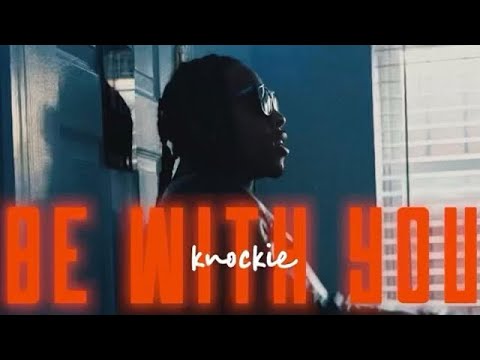 Knockie - Be with you  (Official music video)