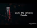 Under the Influence // Karaoke //Instrumental // Original scale