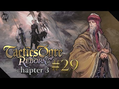 #29 A Royal Secret | Tactics Ogre Reborn Let's Play | Chapter 3