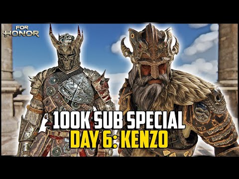 For Honor 100k Sub Special: Day 6 - Kenzo
