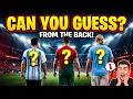 Guess the Football Player From the Back! ⚽ (IMPOSSIBLE CHALLENGE 2026)