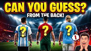 Guess the Football Player From the Back! ⚽ (IMPOSSIBLE CHALLENGE 2026)
