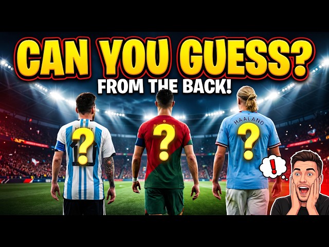 Guess the Football Player From the Back! ⚽ (IMPOSSIBLE CHALLENGE 2026)