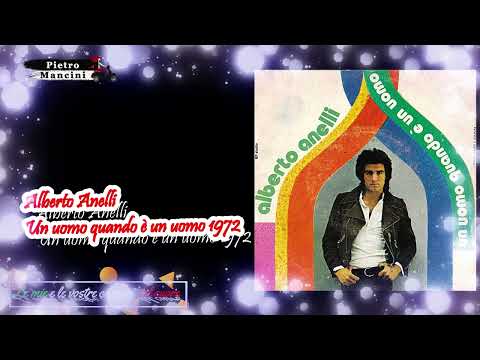 Alberto Anelli - Un uomo quando è un uomo 1972