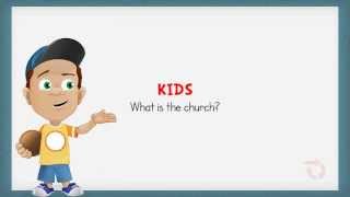 What Is the Church? An Explanation for Kids