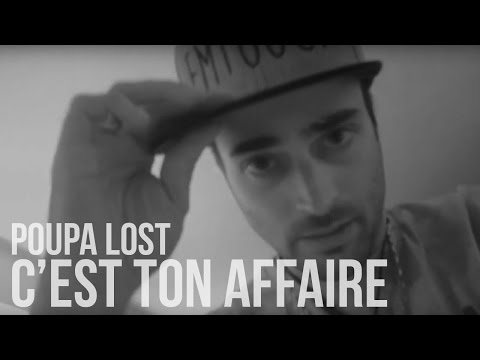 Poupa Lost - Freestyle "C'est Ton Affaire"