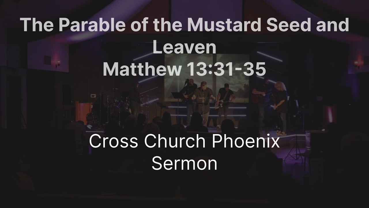 The Mustard Seed and Leaven