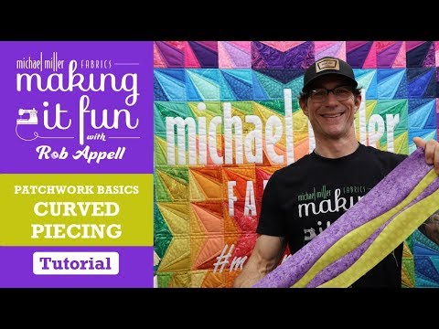Michael Miller Fabrics' Patchwork Basics with Rob - Curved Piecing