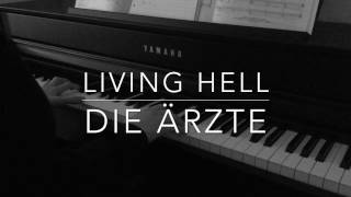 Living Hell - Die Ärzte - Piano Cover
