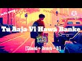 Tu Aaja Vi Hawa Banke lofi DJ+ (Slowed and reverb) song #slowedandreverb #lofimusic #song #lofi