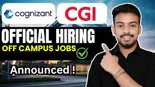 Cognizant, CGI Official Hiring | OFF Campus Drive 2026, 2025, 2024 Batch | Fresher Jobs