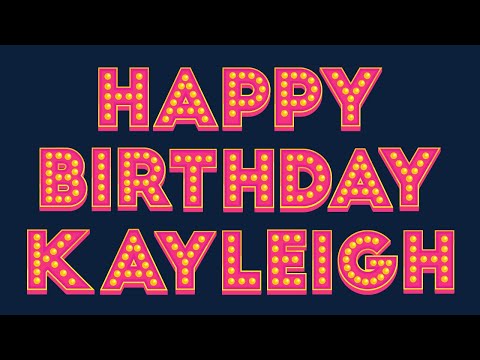 Happy Birthday Kayleigh