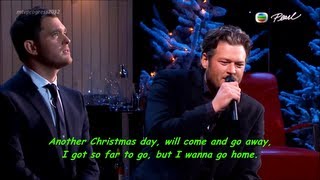 Home - Blake Shelton &amp; Michael Bublé [lyrics](live on Michael Bublé : Home for the Holidays 2012)