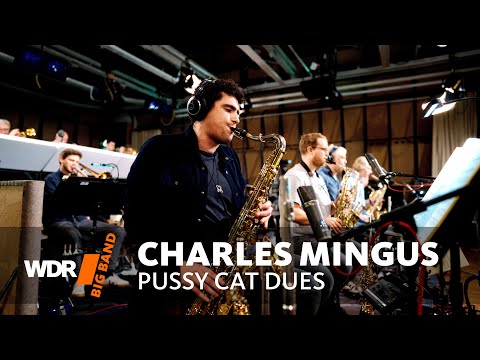 Charles Mingus - Pussy Cat Dues | WDR BIG BAND