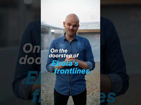 On the doorstep of Ebola's frontlines | DW News
