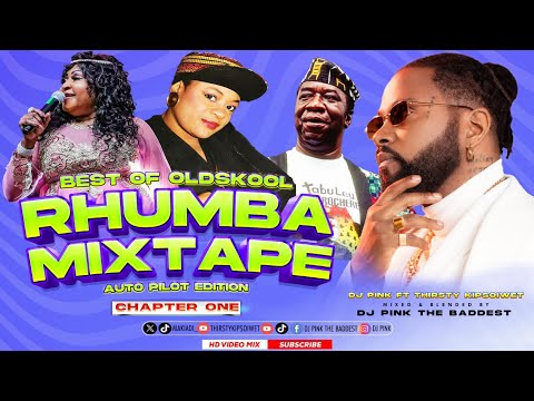 DJ PINK x THIRSTY KIPSOIWET - BEST OF OLDSKOOL RHUMBA VIDEO MIX(AUTO PILOT EDITION)TPOKJAZZ | MADILU