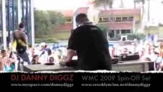 DJ Danny Diggz Live at WMC 2009 Spin Off