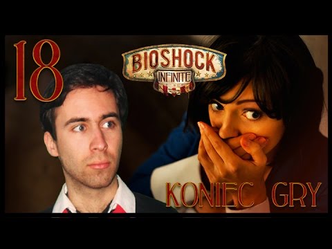 Zagrajmy w Bioshock Infinite PL E18 Najlepsze zakończenie Ever! KONIEC GRY + OCENA (60FPS)