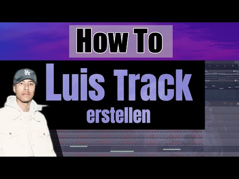 How To Luis Track / Piano Deutsch Rap Type Beat erstellen - FL Studio Tutorial