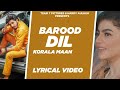 Barood Dil Lyrical Video Korala Maan Gurlej Akhtar Team 7 Picture