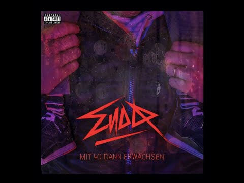 Enoq - Mit 40 Dann Erwachsen (prod. Swoosh Hood)