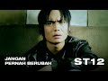 ST12 Jangan Pernah Berubah Official Music Video