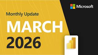 Power BI Update - March 2026