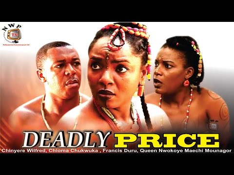 Deadly Price    - Nigerian Nollywood  Movie