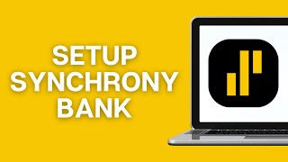 How To Setup Synchrony Bank
