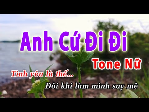 Anh Cứ Đi Đi Karaoke Tone Nữ | Huy Hoàng Karaoke
