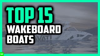 Top 15 Best Wakeboard Boats For 2020/2021 (The Ultimate List)