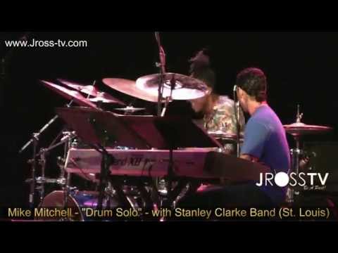 James Ross @ (Drum Solo) Mike Mitchell - with Stanley Clarke - Live In St. Louis - www.Jross-tv.com