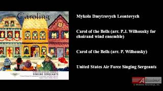 Mykola Dmytrovych Leontovych, Carol of the Bells (arr. P.J. Wilhousky for choir and wind ensemble)