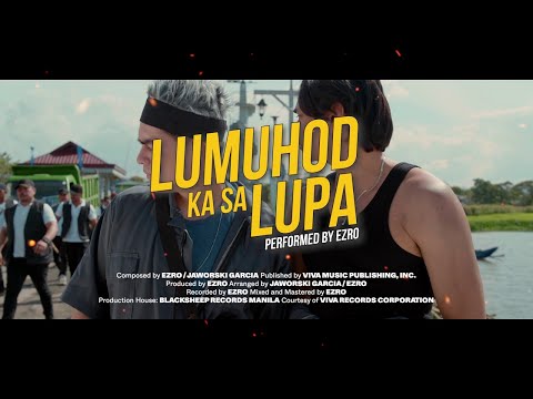 'Lumuhod Ka Sa Lupa' by EZRO OFFICIAL MUSIC VIDEO