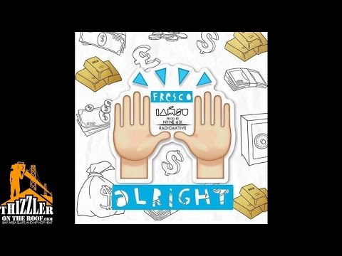 Fresco ft. IAMSU! - Alright [Thizzler.com Exclusive]