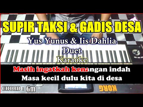 SOPIR TAKSI DAN GADIS DESA - Yus Yunus dan Iis Dahlia - Karaoke Dangdut Korg Pa3X