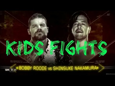 Bobby Roode Vs Shinsuke Nakamura Nxt Takeover Orlando Highlight kids fights
