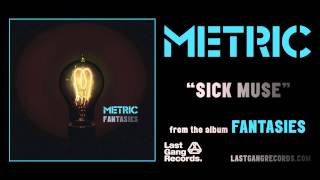 Metric - Sick Muse