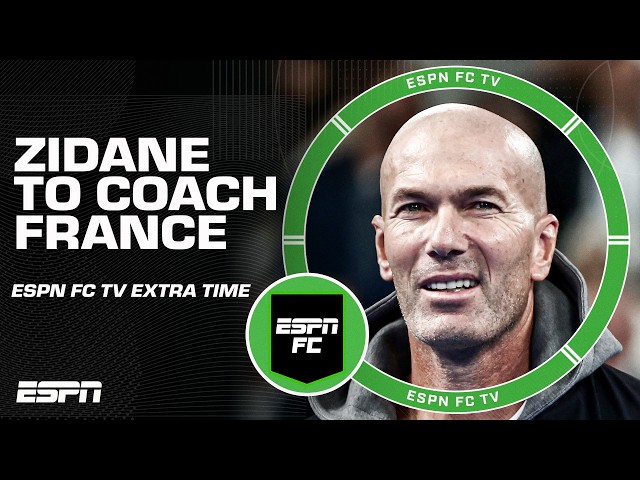 How will France set up under Zinedine Zidane? 🤔 + World Cup final predictions | ESPN FC
