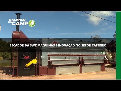 Secador da SWZ Máquinas é inovação no setor cafeeiro