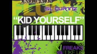 SL Curtiz & Radio Jack - Kid Yourself (Zedd Remix)