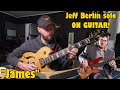 Jeff Berlin's "James" solo ON GUITAR!