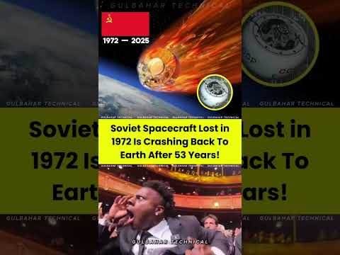Soviet Spacecraft Lost in 1972 Is Crashing Back To Earth After 53 Years! 🚀