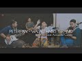 Peterpan - Walau Habis Terang  (Live Cover @terbaikstudio ) || Revisit