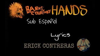 Barns Courteny - Hands ( Lyrics ) ( Sub Español )
