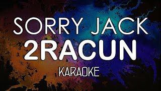 Download lagu 2racun - Sorry Jack (KARAOKE) by Midimidi mp3 Download lagu 2racun - Sorry Jack (KARAOKE) by Midimidi mp3