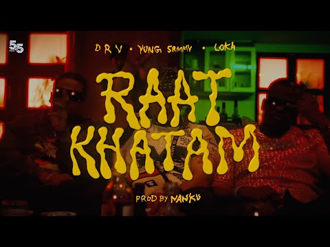 DRV - RAAT KHATAM ft. YUNG SAMMY & Loka prod. Nanku (Official Music Video) | POLARIS | 5.5 Records