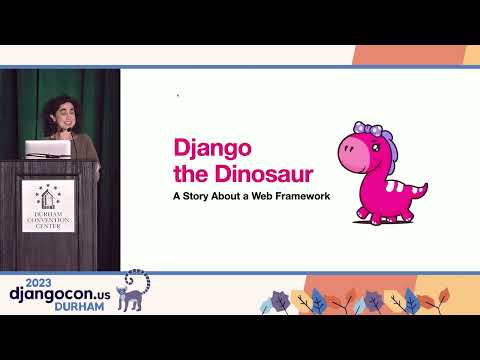 Keynote: Django the Dinosaur: A Story About A Web Framework. thumbnail